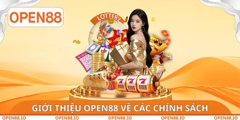 Giới thiệu OPEN88 về các chính sách